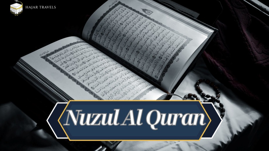 Nuzul Al Quran: Significance and Spiritual Meaning