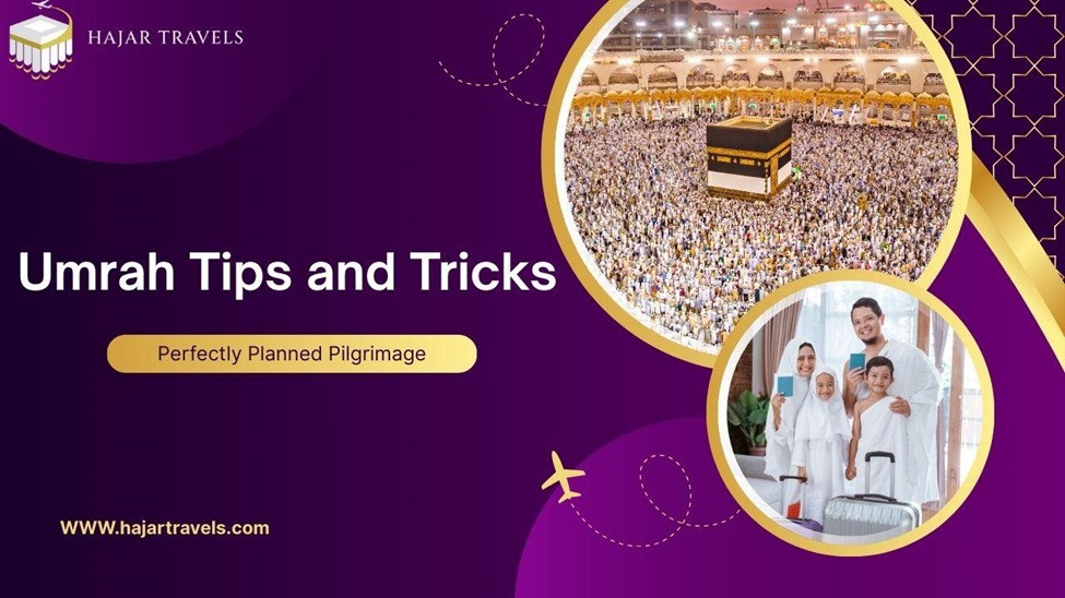 Umrah Tips And Tricks To Plan Some Fine Pilgrimage