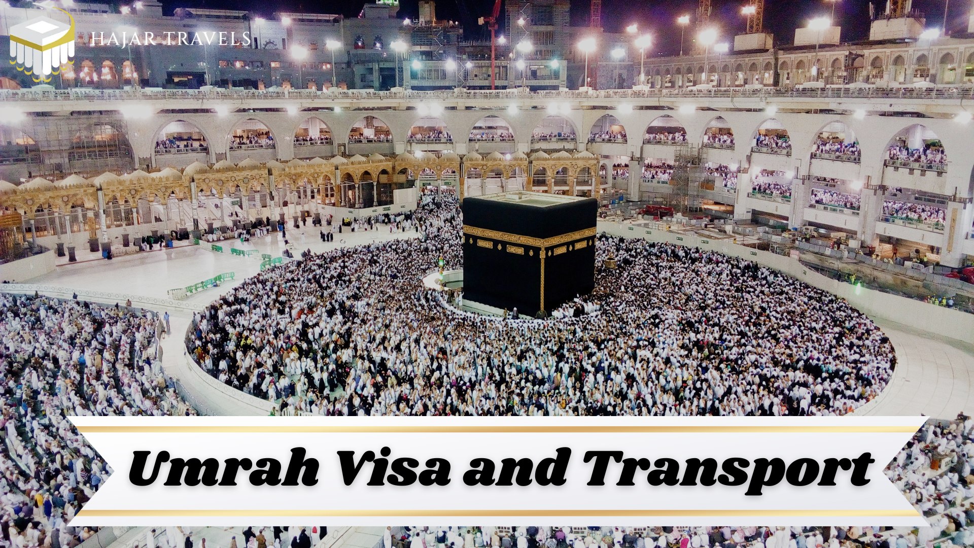 Your Complete Guide to Umrah Visa and Transport Planning