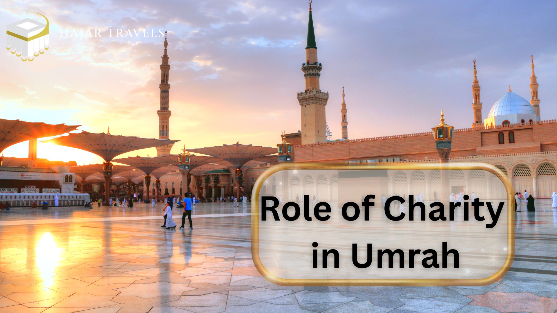 The Role of Charity in the Holy Pilgrimage of Umrah
