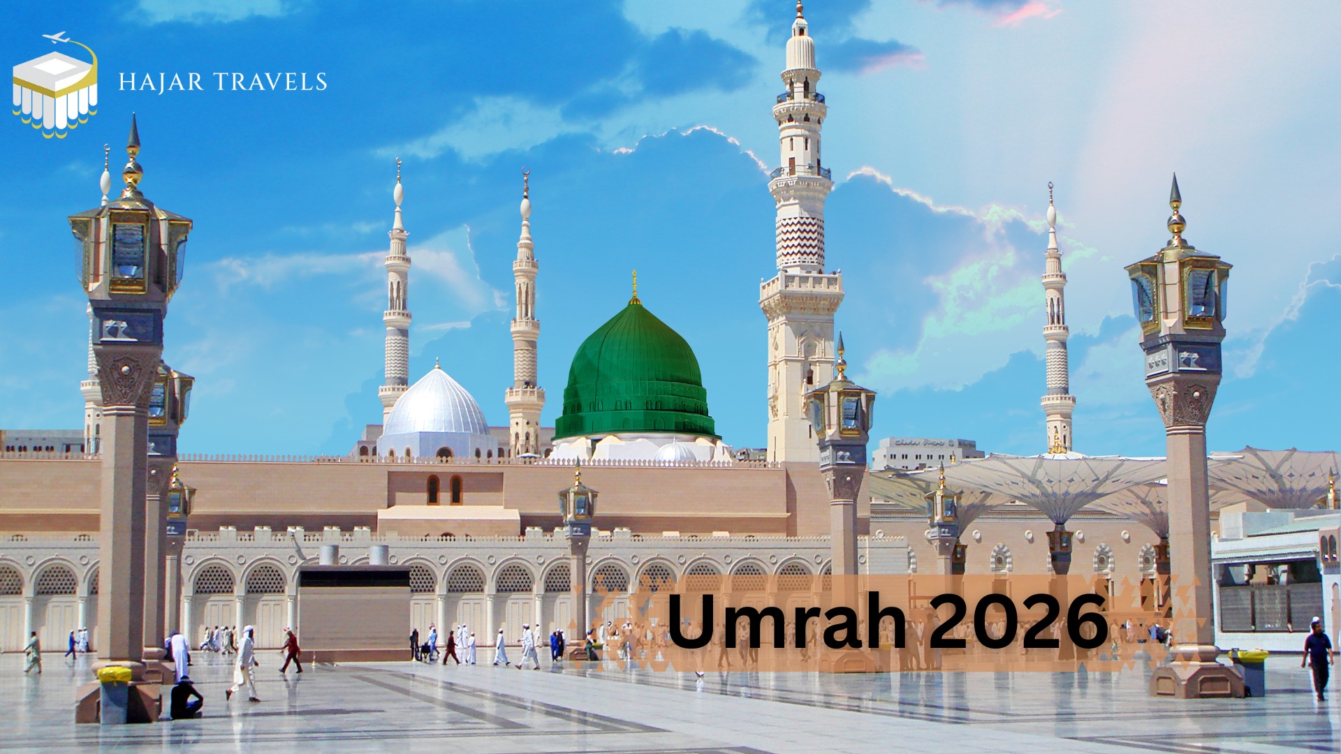 Planning Your Umrah in 2026 with Hajar Travels: Your Ultimate Guide