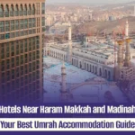 Hotels Near Haram Makkah and Madinah