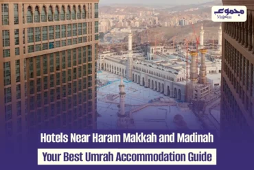 Hotels Near Haram Makkah and Madinah